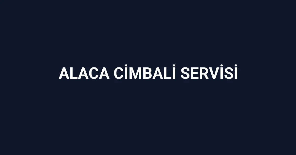 Alaca Cimbali Servisi